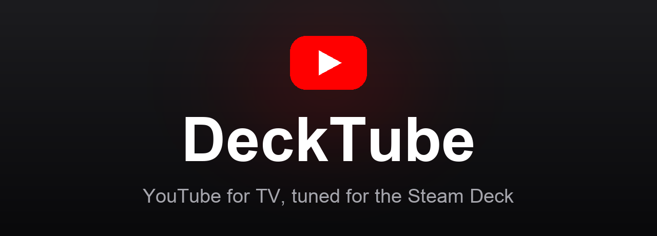 DeckTube, YouTube on the Steam Deck